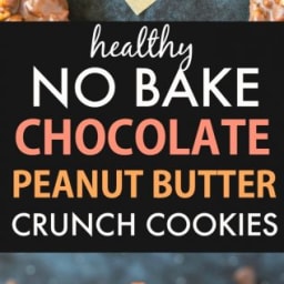 Healthy No Bake Chocolate Peanut Butter Crunch Cookies