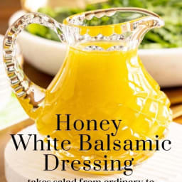 Honey White Balsamic Dressing