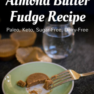 Almond Butter Fudge Recipe [Paleo, Keto, Sugar-Free, Dairy-Free]