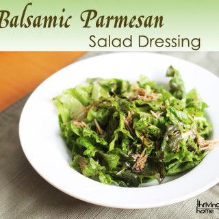 Balsamic Parmesan Salad Dressing