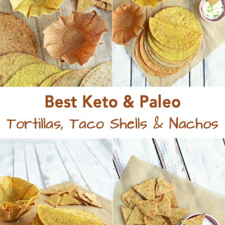 Best Keto and Paleo Tortillas, Taco Shells and Nachos