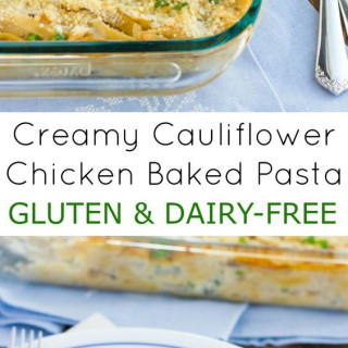 Creamy Cauliflower Chicken Baked Pasta  {Gluten-Free, Dairy-Free}