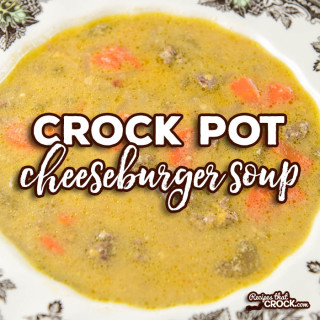 Crock Pot Cheeseburger Soup