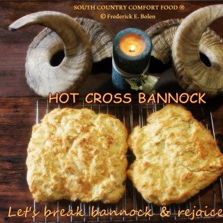 Hot Cross Bannock - SOUTH COUNTRY COMFORT FOOD® Easter