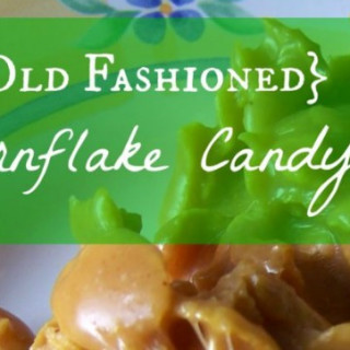 {Old Fashioned} Cornflake Candy