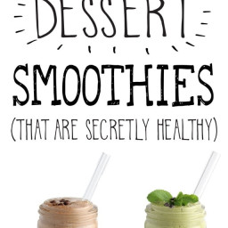 10 Vegan Dessert Smoothies (that are secretly healthy)