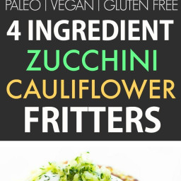 4 Ingredient Zucchini Cauliflower Fritters (Paleo, Vegan)
