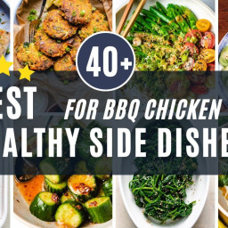 40+ Best Side Dishes for BBQ Chicken!