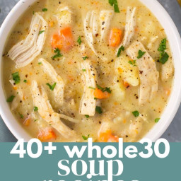 40+ Whole30 Soup Recipes