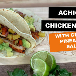 Achiote Chicken Tacos with Grilled Pineapple Salsa Recipe