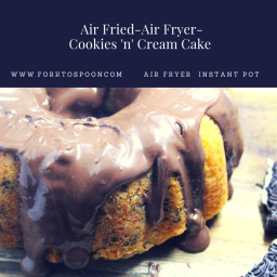 Air Fried-Air Fryer-Cookies 'n' Cream Cake