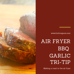 Air Fryer-Air Fried-BBQ Tri-Tip, Making A Roast in the Air Fryer