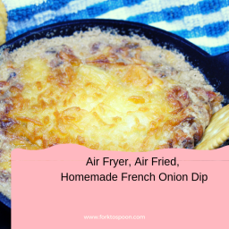Air Fryer, Air Fried, French Onion Dip