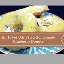 Air Fryer-Air Fried Homemade Blueberry Donuts