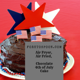 Air Fryer, Air Fried, Homemade Chocolate Cake, 4th of July