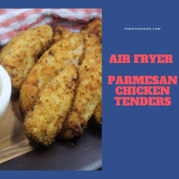 Air Fryer, Air Fried, Parmesan Chicken Tenders