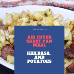 Air Fryer Sheet Pan Meal-Kielbasa and Potatoes