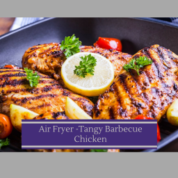 Air Fryer-Tangy Barbecue Chicken