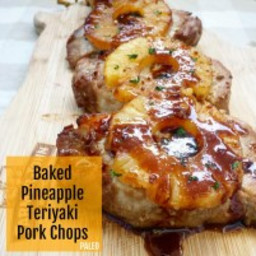 Baked Pineapple Teriyaki Pork Chops (Paleo)