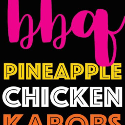 BBQ Pineapple Chicken Kabobs