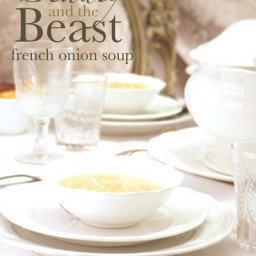 Beauty and the Beast French Onion Soup