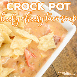 Beefy Cheesy Taco Soup (Crock Pot)