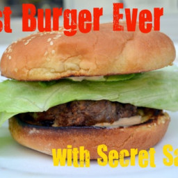 Best Burger Recipe Ever with Secret Sauce