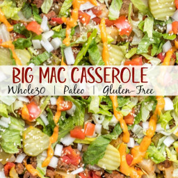 Big Mac Casserole: Whole30, Paleo, Gluten-Free