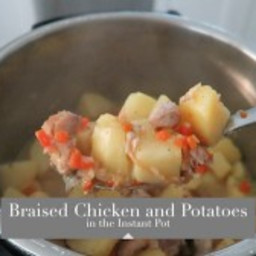 Braised Chicken and Potatoes in the Instant Pot