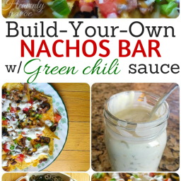 Build Your Own Nachos with Green Chili Sauce