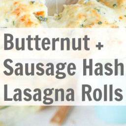 Butternut and Sausage Hash Rustic Lasagna with Creamy Sage Sauce