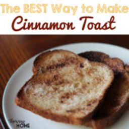By Far, The BEST Way to Make Cinnamon Toast