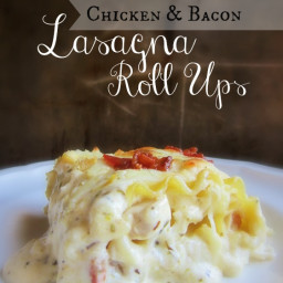 Chicken & Bacon Lasagna Roll Ups
