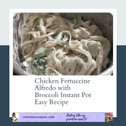 Chicken Fettuccine Alfredo with Broccoli Instant Pot Easy Recipe