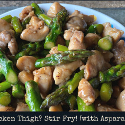 Chicken Thigh? Stir Fry! (with Asparagus)
