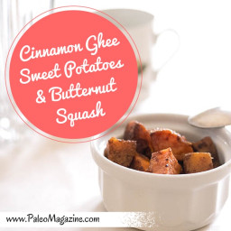 Cinnamon Ghee Roasted Sweet Potatoes and Butternut Squash Recipe (No added 