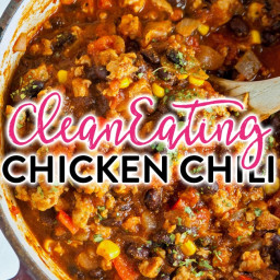 Clean Eating Chicken Chili