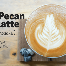 Copycat Maple Pecan Latte (THM:S, Ketogenic, Low Carb, Sugar Free)