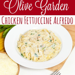 Copycat Olive Garden Chicken Fettuccine Alfredo