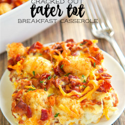 Cracked Out Tater Tot Breakfast Casserole