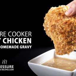 Crispy Pressure Cooker Chicken with Easy Homemade Chicken Gravy