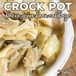 Crock Pot Bacon Green Bean Cabbage