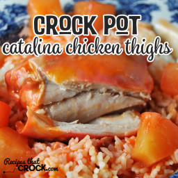 Crock Pot Catalina Chicken Thighs