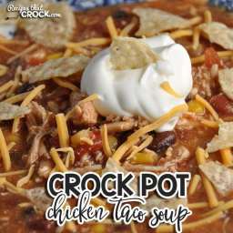 Crock Pot Chicken Taco Soup