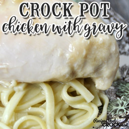 Crock Pot Chicken with Gravy