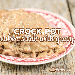 Crock Pot Cubed Steak with Gravy
