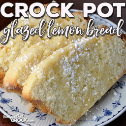 Crock Pot Glazed Lemon Bread