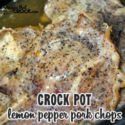 Crock Pot Lemon Pepper Pork Chops