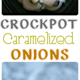 Crockpot Caramelized Onions