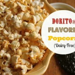 Dairy-free "DORITO®" Popcorn--{an easy healthy snack!}
